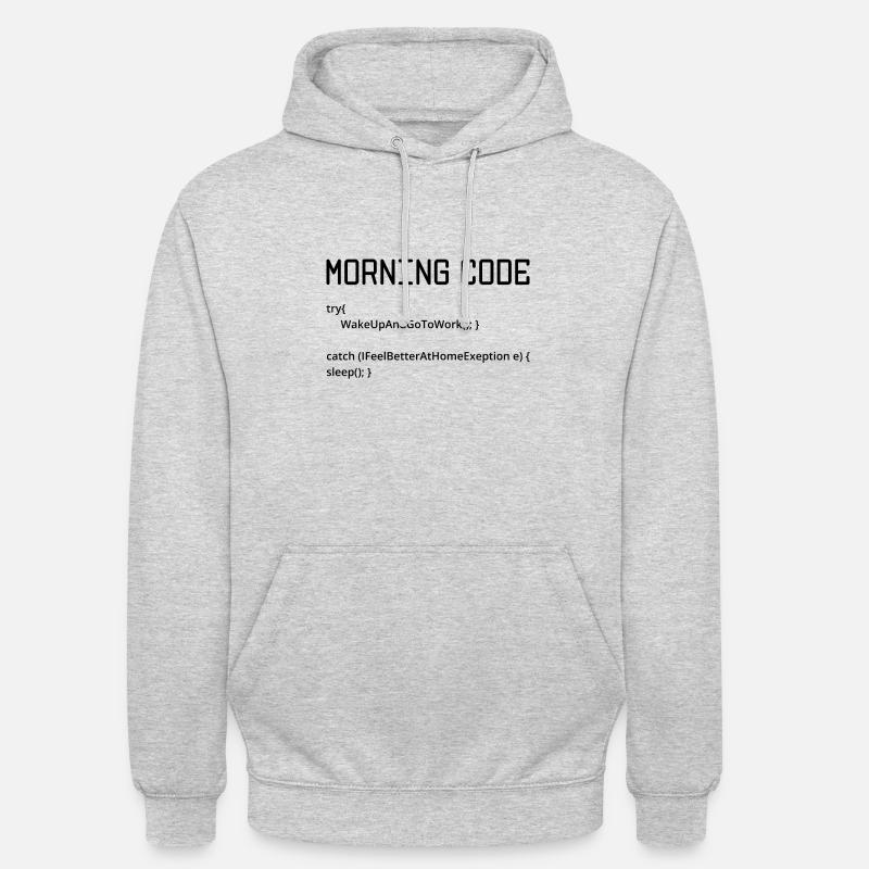 Morning Code Try Wake Up And Go To Work Programmer - Unisex Hoodie - Hellgrau meliert