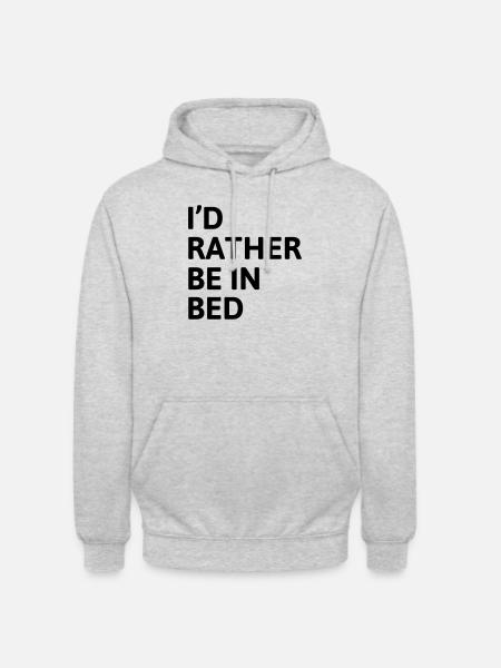 I'd Rather Be In Bed - Unisex Hoodie - light heather grey