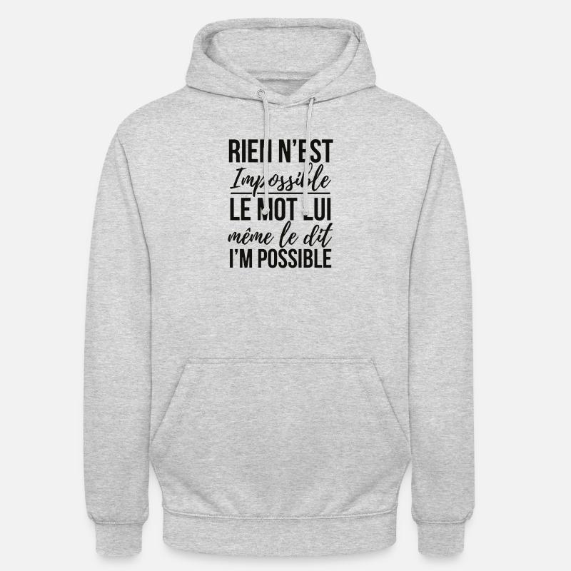 Rien n'est impossible - Sweat-shirt à capuche unisexe - gris clair chiné