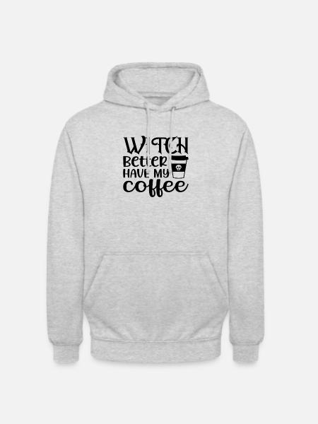 Witch Better have my Coffee - Unisex Hoodie - light heather grey