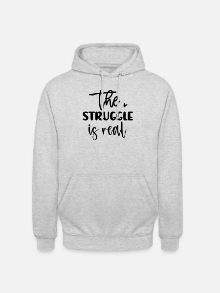 The Struggle Is Real - Unisex Hoodie - light heather grey