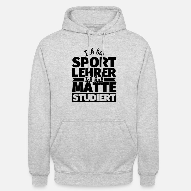 Sportlehrer lustiger Spruch - Unisex Hoodie - Hellgrau meliert