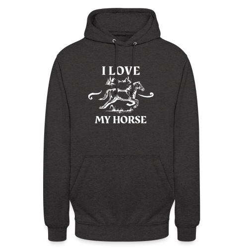 Ich liebe mein Pferd - Unisex Hoodie