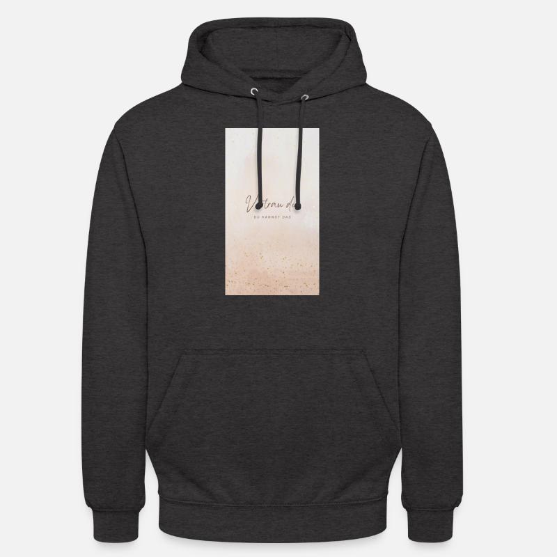 Vertrau dir selbst! - Unisex Hoodie - Anthrazit