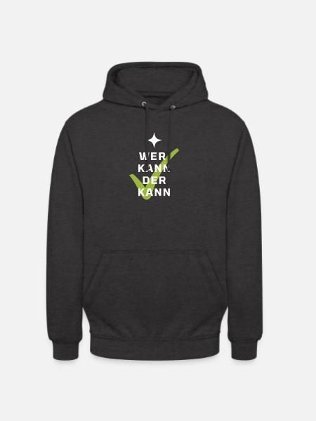 Wer kann der kann - Unisex Hoodie - Anthrazit