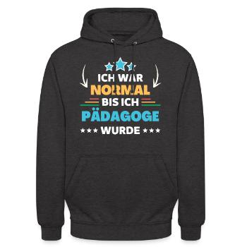 Ich war normal bis ich Pädagoge wurde - Unisex Hoodie - Anthrazit - Vorne - Alina (178cm) & Michal (187cm)