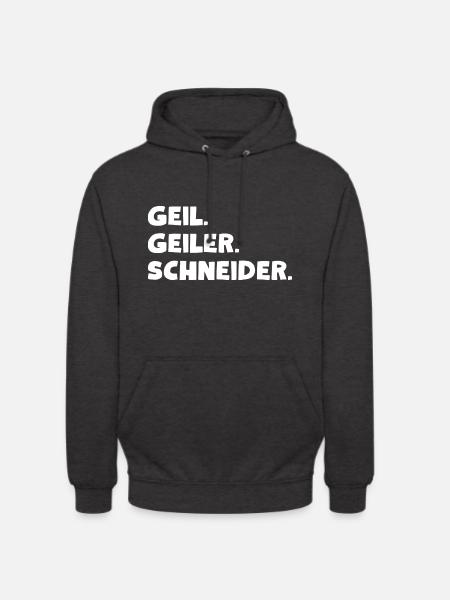 Geil. Geiler. Schneider - Unisex Hoodie - Anthrazit