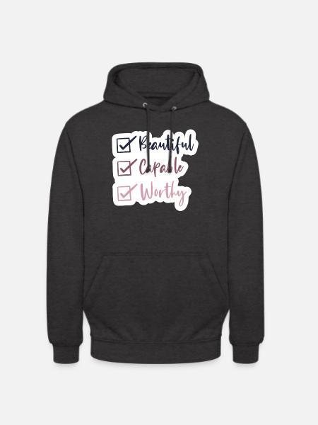 Beautiful - Capable - Worthy - Unisex Hoodie - Anthrazit