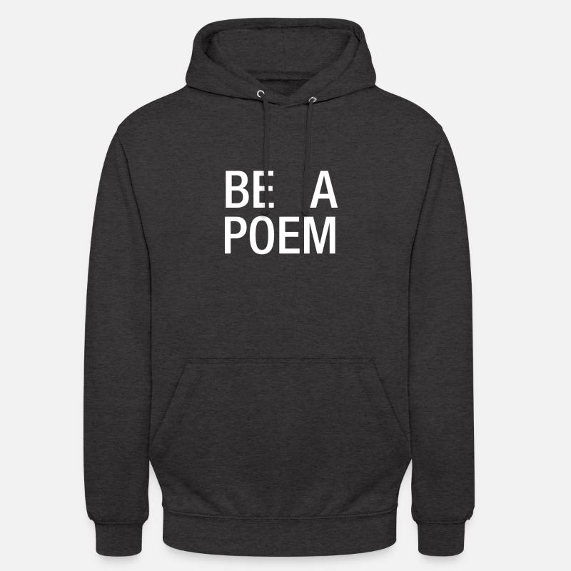 Be a Poem - Unisex Hoodie - charcoal grey
