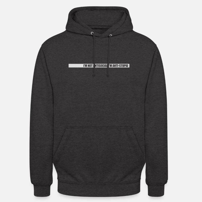 pas antisocial anti-stupide - Sweat-shirt à capuche unisexe - charbon