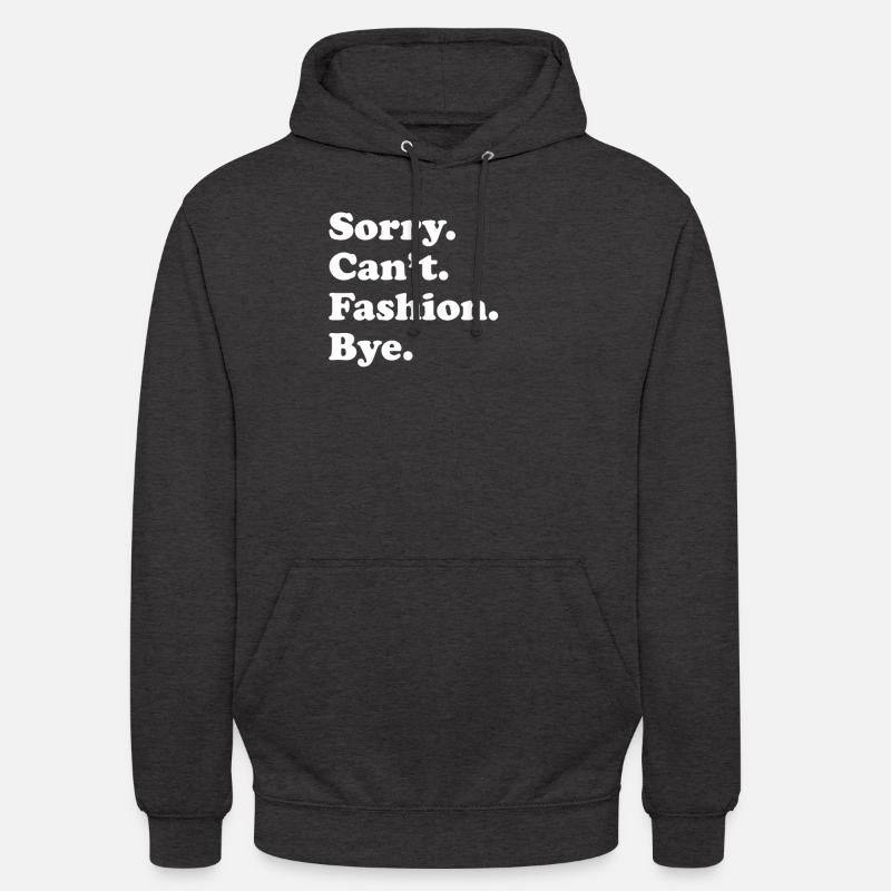 Sorry Can’t Bye - Mode - Sweat-shirt à capuche unisexe - charbon