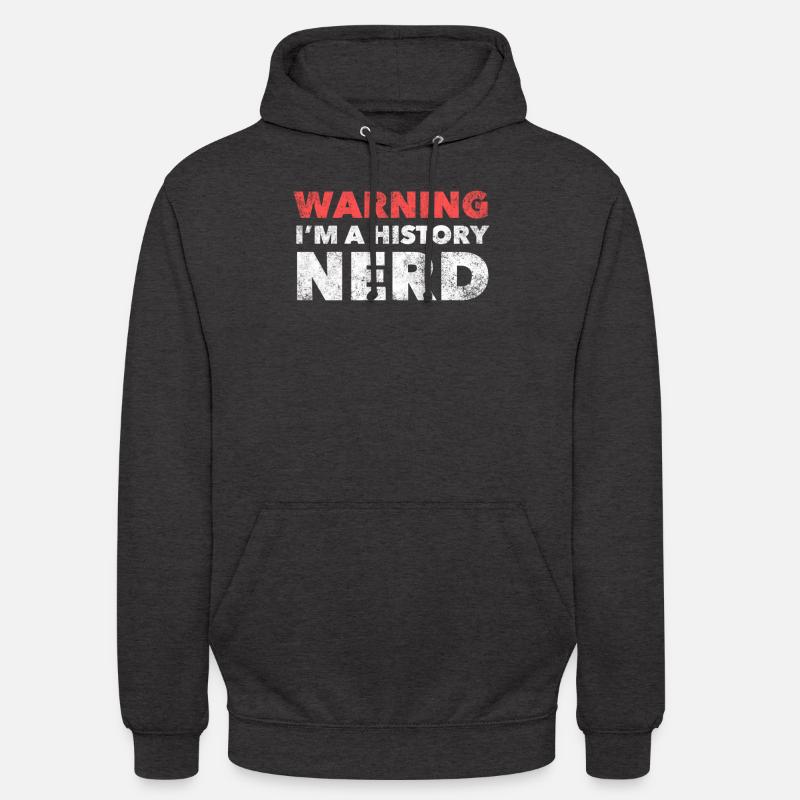 Warnung: Ich bin ein Geschichts-Nerd - Unisex Hoodie - Anthrazit