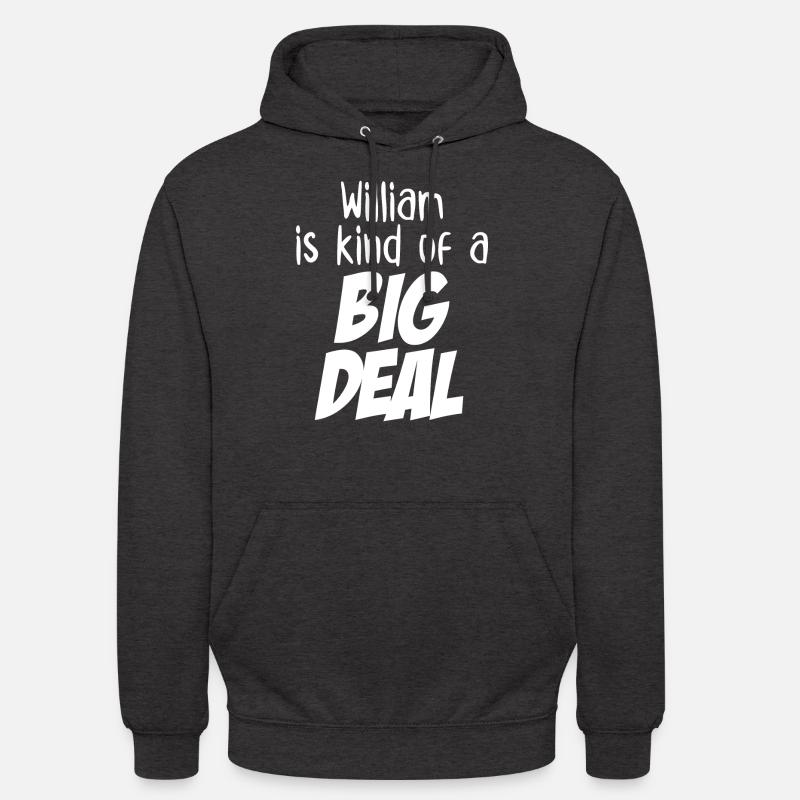 William ist eine große Sache - Unisex Hoodie - Anthrazit