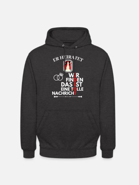 Er heiratet Idiot JGA Jungesellenabschied - Unisex Hoodie - Anthrazit