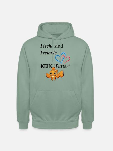 Fische sind Freunde, Kein Futter - Unisex Hoodie - Graugrün