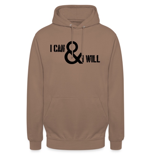 I can and I will - Unisex Hoodie