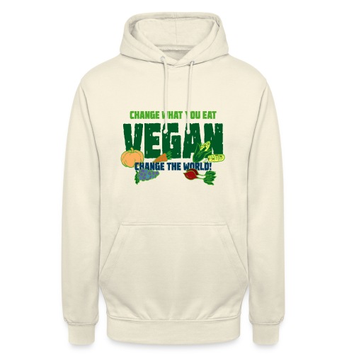 Vegan - Change what you eat, change the world - Unisex Hoodie