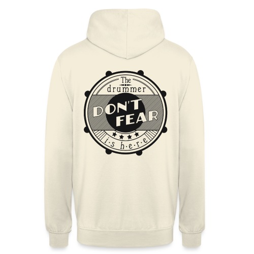 Dont fear, the drummer is here - Unisex Hoodie