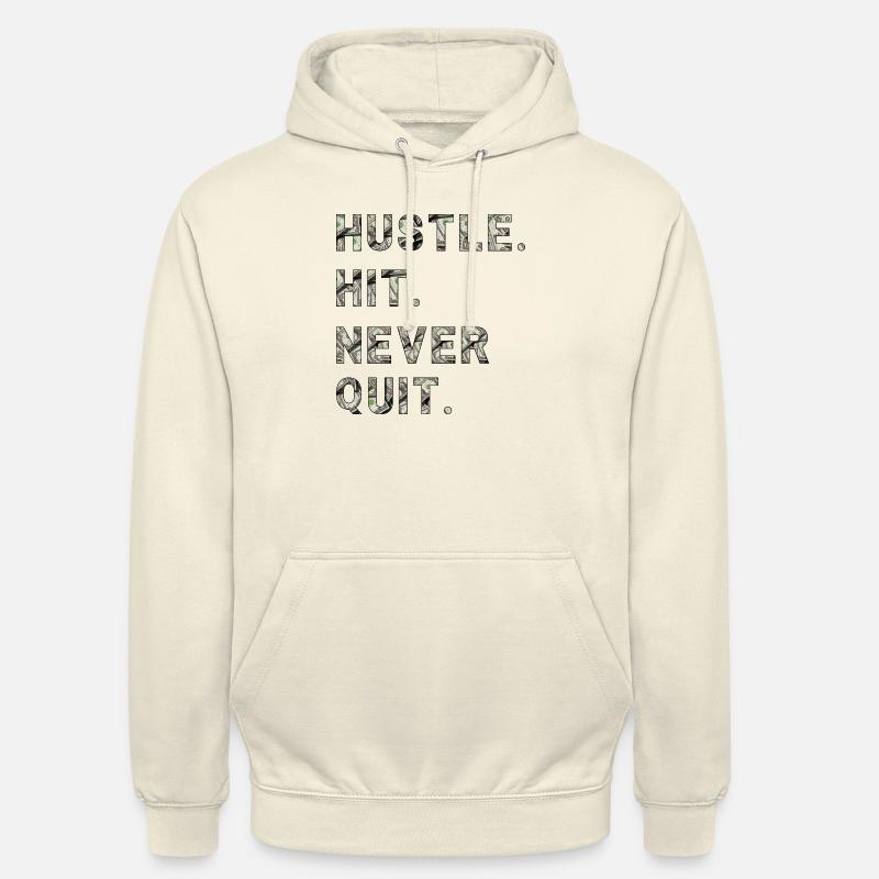 Huste. Hit. Never Quit. - Unisex Hoodie - Vanille-Milchshake