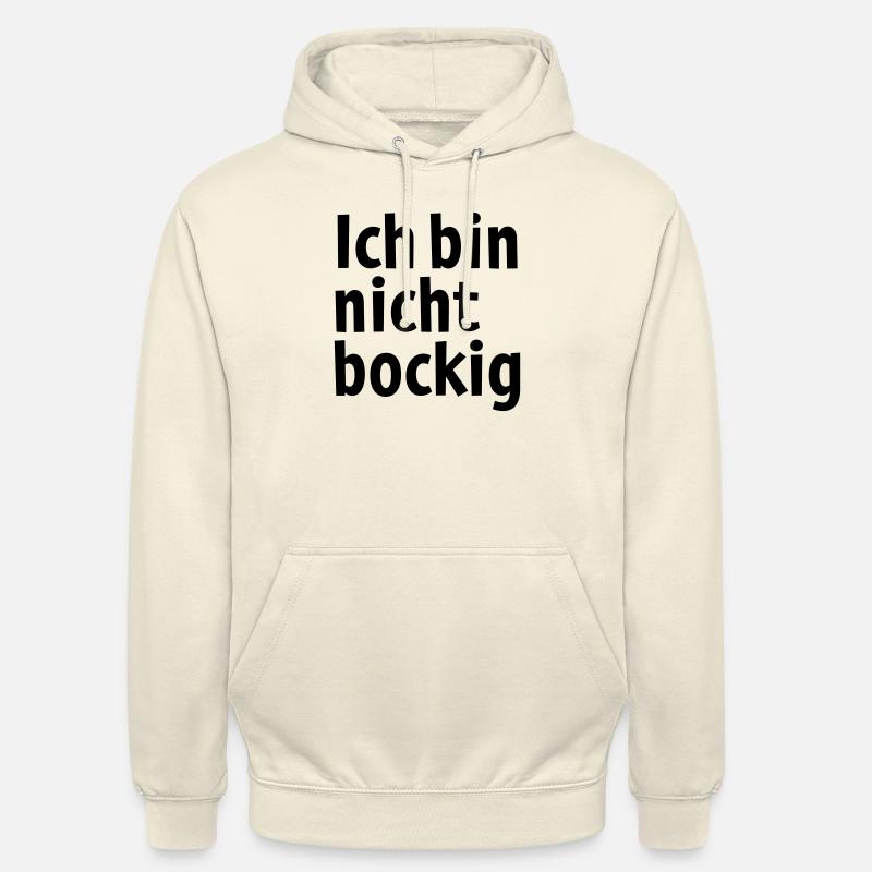 Ich bin nicht bockig ! - Unisex Hoodie - Vanille-Milchshake