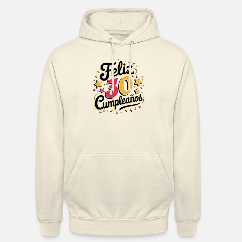 ¡Feliz 30 Cumpleaños! - Sweat-shirt à capuche unisexe - vanille