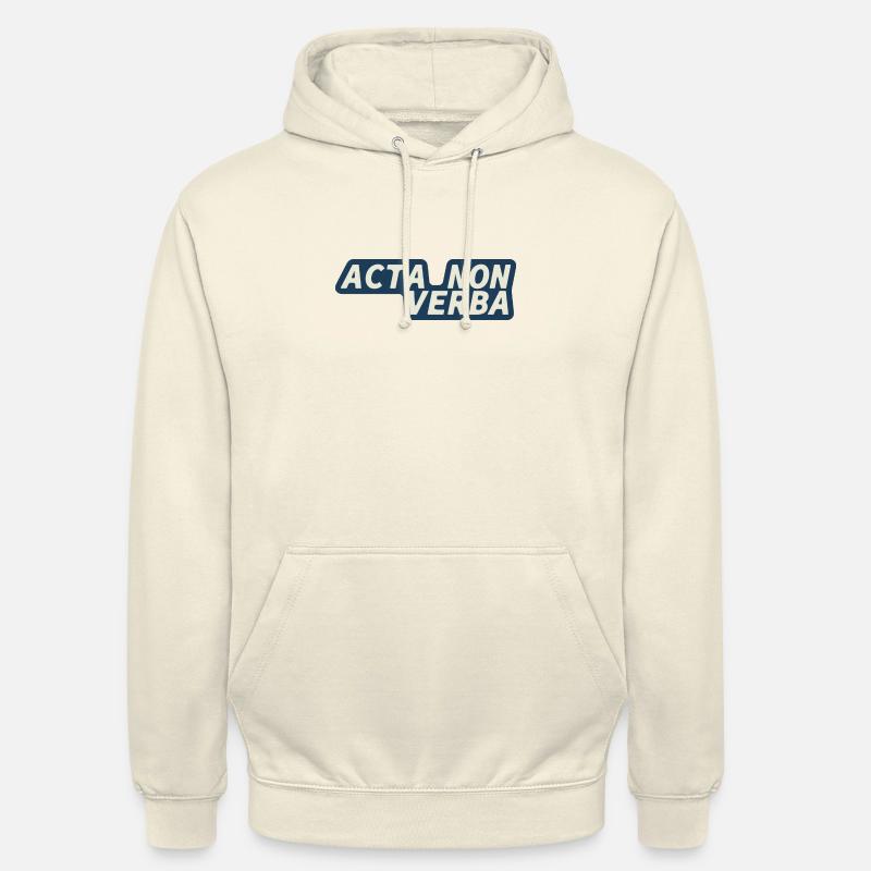 Acta Non Verba - Latin - Actes pas paroles - Sweat-shirt à capuche unisexe - vanille