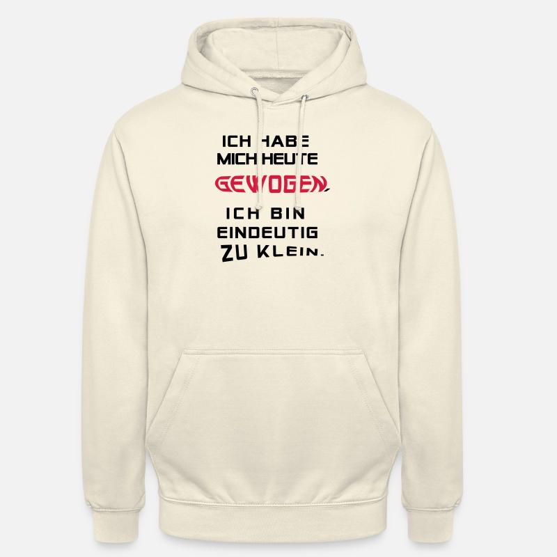 Ich hab mich heute gewogen.... - Unisex Hoodie - Vanille-Milchshake