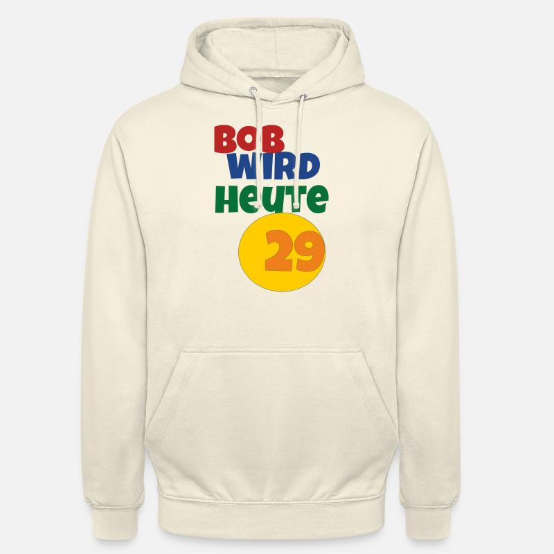 bob wird heute 29 - Unisex Hoodie - Vanille-Milchshake