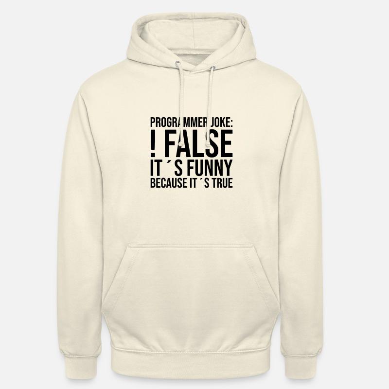 Programmer Joke: !false It´s funny because it´s... Unisex Hoodie