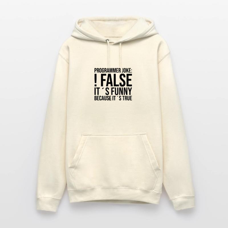 Programmer Joke: !false It ́s funny because it ́s... Unisex Hoodie