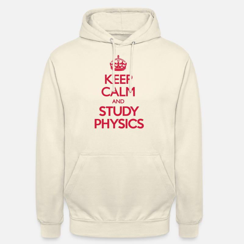 Keep Calm and Study Physics - Sweat-shirt à capuche unisexe - vanille