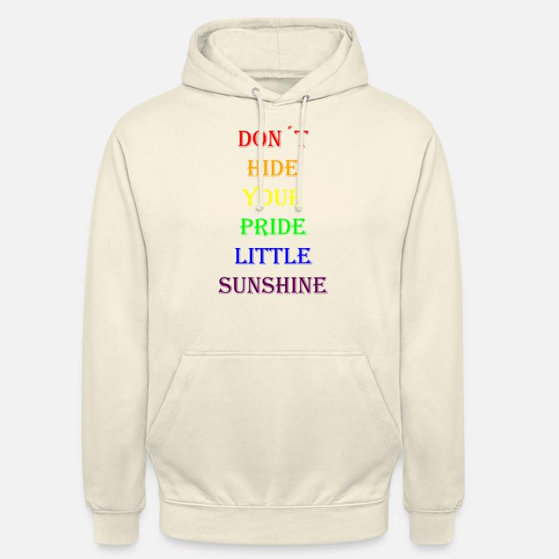 Don`t hide your pride - Unisex Hoodie - Vanille-Milchshake