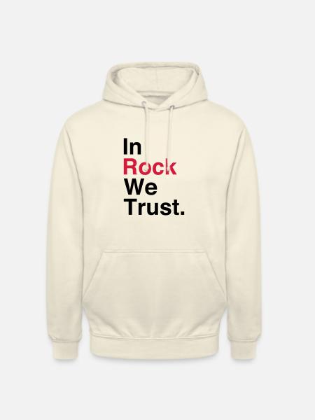 In Rock We Trust. - Unisex Hoodie - vanilla