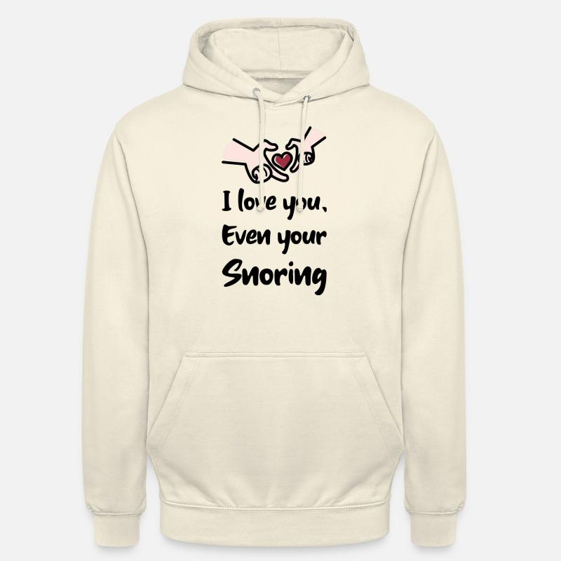 Je t’aime, même toi qui ronfle - Sweat-shirt à capuche unisexe - vanille