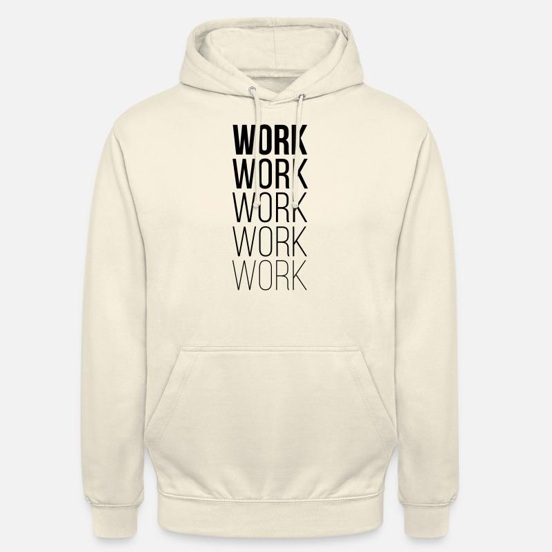 Work Work Work Work Unisex Hoodie