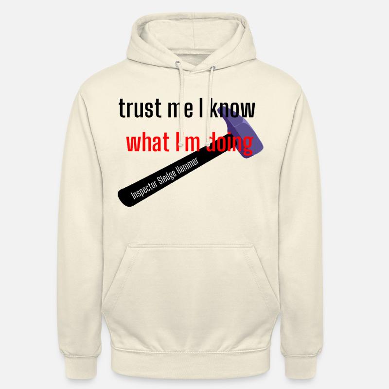 Croyez-moi, je sais ce que je fais - Sweat-shirt à capuche unisexe - vanille