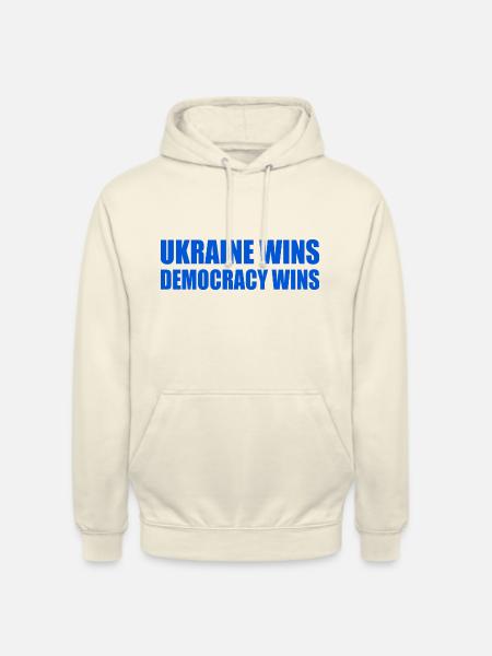 Ukraine wins democracy wins - Unisex Hoodie - vanilla