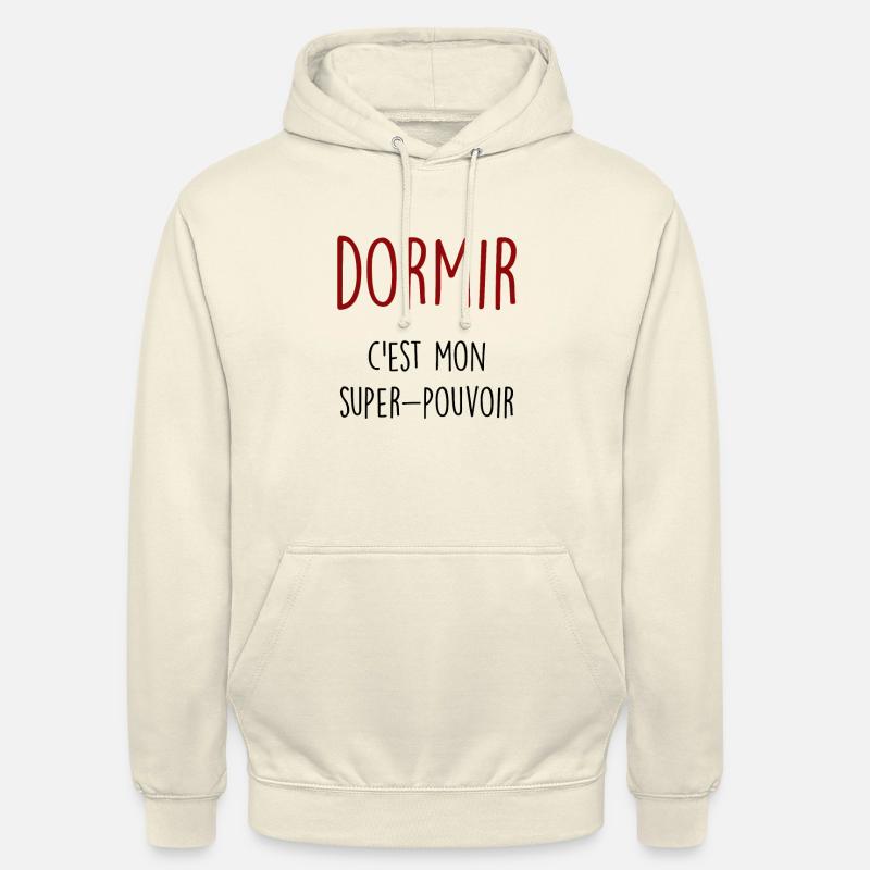 dormir c'est mon super pouvoir - Sweat-shirt à capuche unisexe - vanille