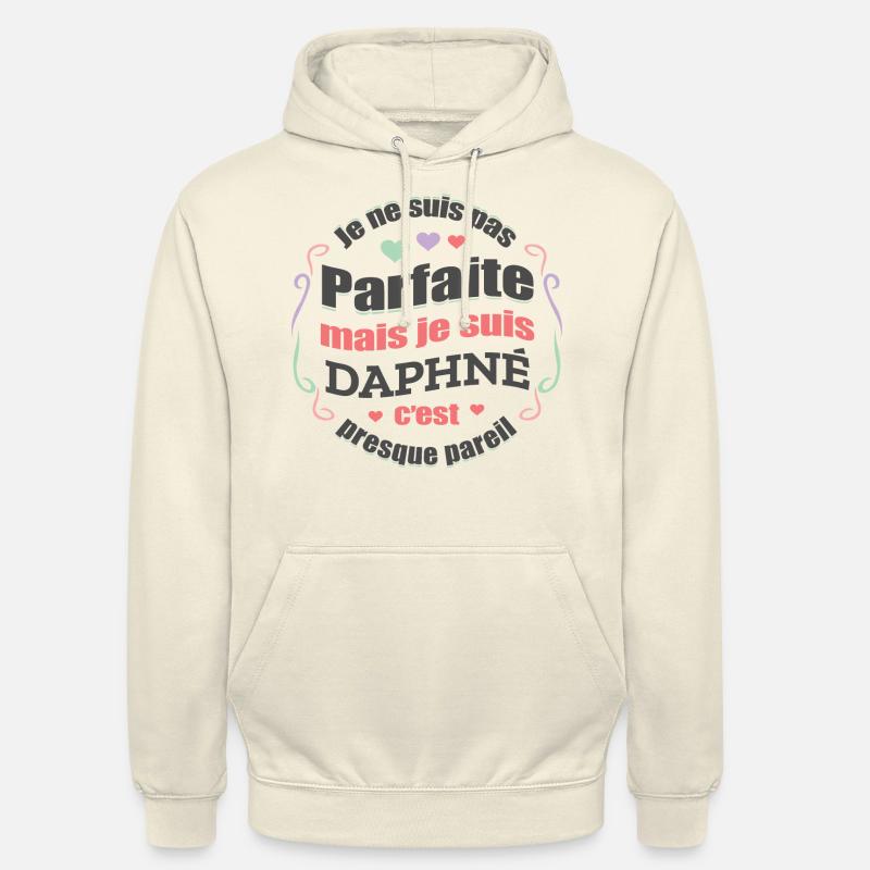DAPHNÉ PARFAITE - PRENOM DAPHNÉ - Sweat-shirt à capuche unisexe - vanille