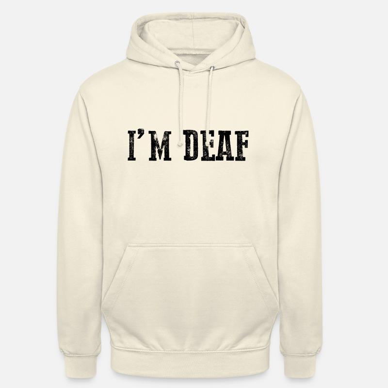 Je suis sourd 21 - Sweat-shirt à capuche unisexe - vanille