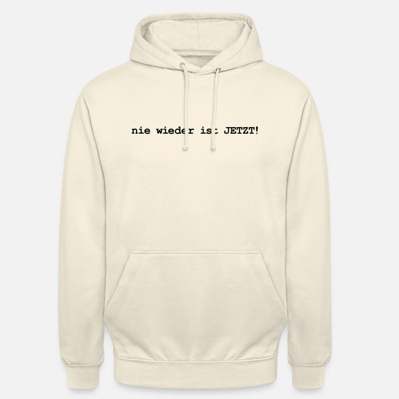 never again is now - Unisex Hoodie - vanilla