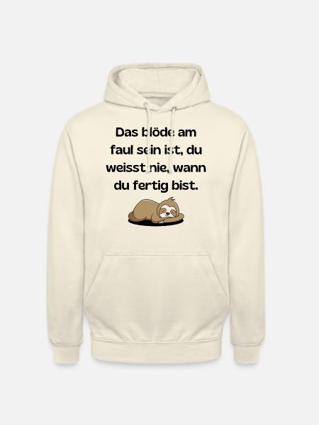 Das blöde am faul sein - Unisex Hoodie - Vanille-Milchshake