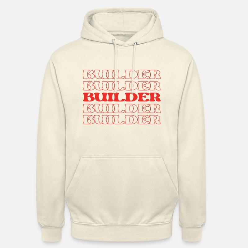 Constructeur Constructeur Charpentier Maçon - Sweat-shirt à capuche unisexe - vanille