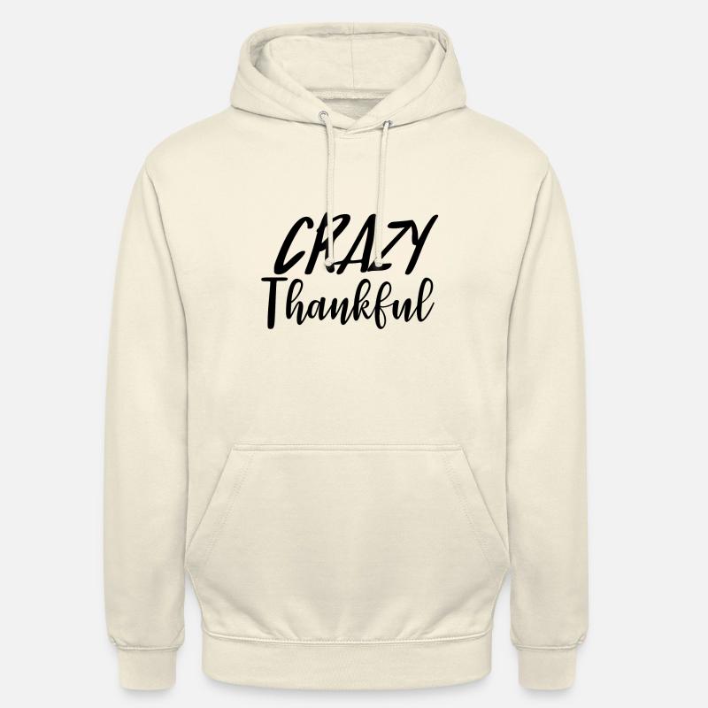 Verrückte dankbare Erntedank-Typografie - Unisex Hoodie - Vanille-Milchshake