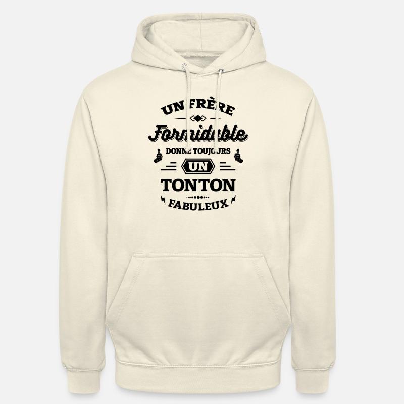 FRÈRE FORMIDABLE - TONTON FABULEUX - Sweat-shirt à capuche unisexe - vanille