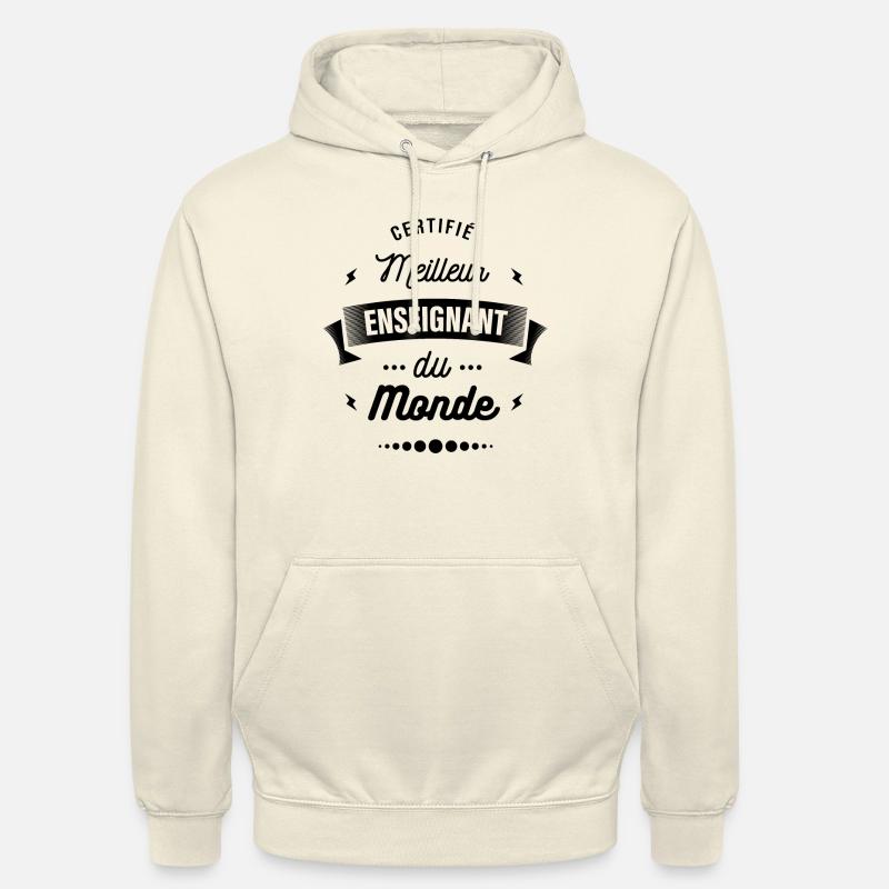 CERTIFIÉ MEILLEUR ENSEIGNANT DU MONDE - Sweat-shirt à capuche unisexe - vanille