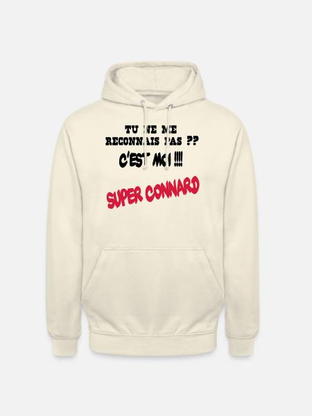 Super connard - Sweat-shirt à capuche unisexe - vanille