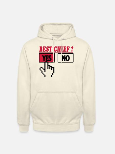 Best chief ? yes 222 - Unisex Hoodie - vanilla