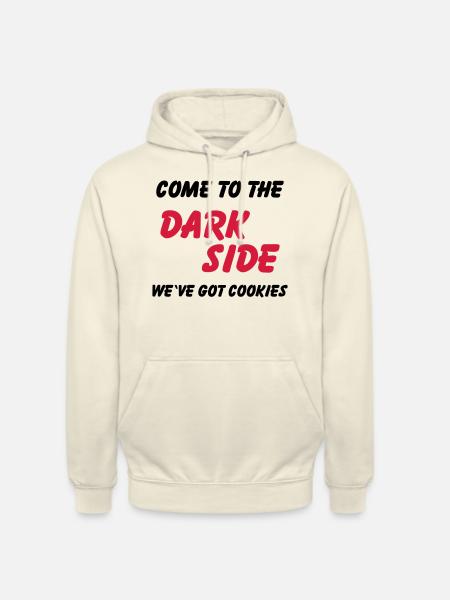 Come to the dark side...we've got cookies - Unisex Hoodie - vanilla
