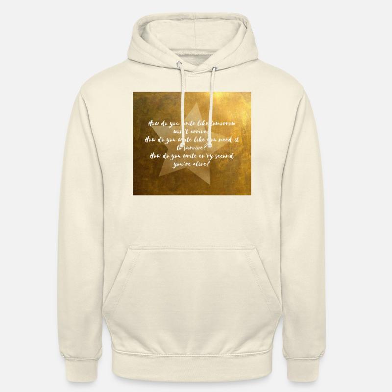 Comment écrivez-vous comme demain n’arrivera pas? - Sweat-shirt à capuche unisexe - vanille